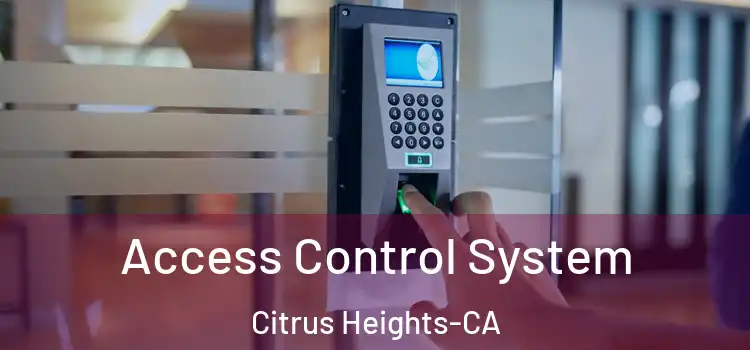  Access Control System Citrus Heights-CA