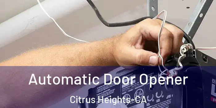  Automatic Door Opener Citrus Heights-CA