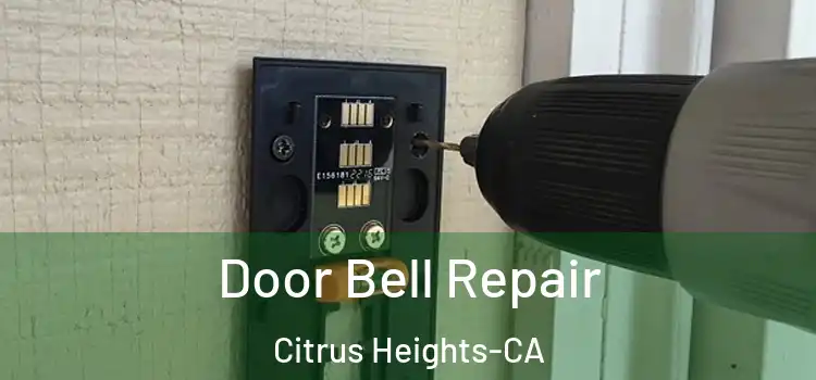  Door Bell Repair Citrus Heights-CA