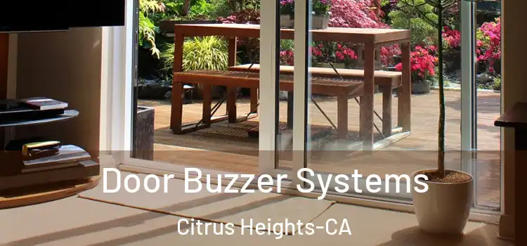  Door Buzzer Systems Citrus Heights-CA