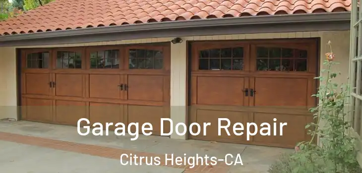  Garage Door Repair Citrus Heights-CA