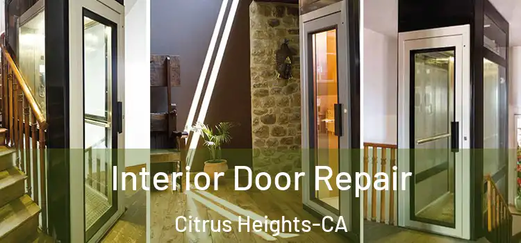 Interior Door Repair Citrus Heights-CA
