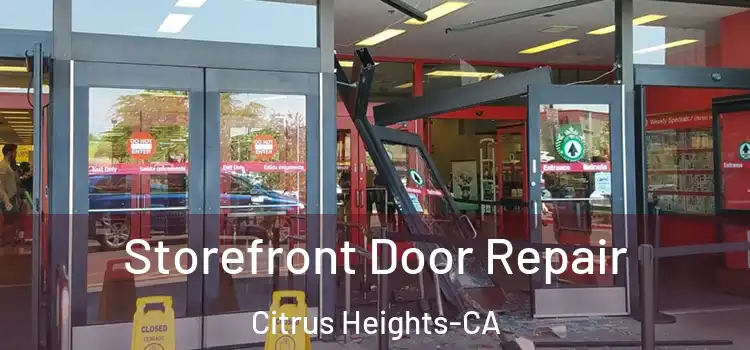  Storefront Door Repair Citrus Heights-CA